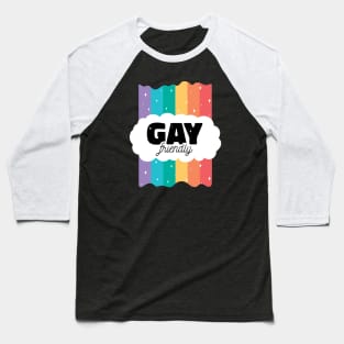 Gay Friendly // LGBTQ Ally Rainbow Pride Baseball T-Shirt
